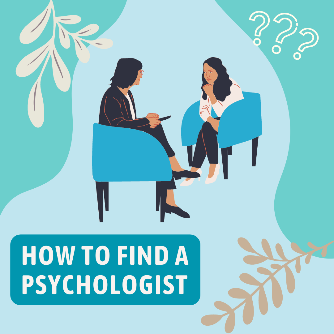 two brown women, sitting on sofa chairs, one younger and more casually dressed is being spoken to by the other slightly older woman in professional attire. The words depicted below read "How to Find a Psychologist"